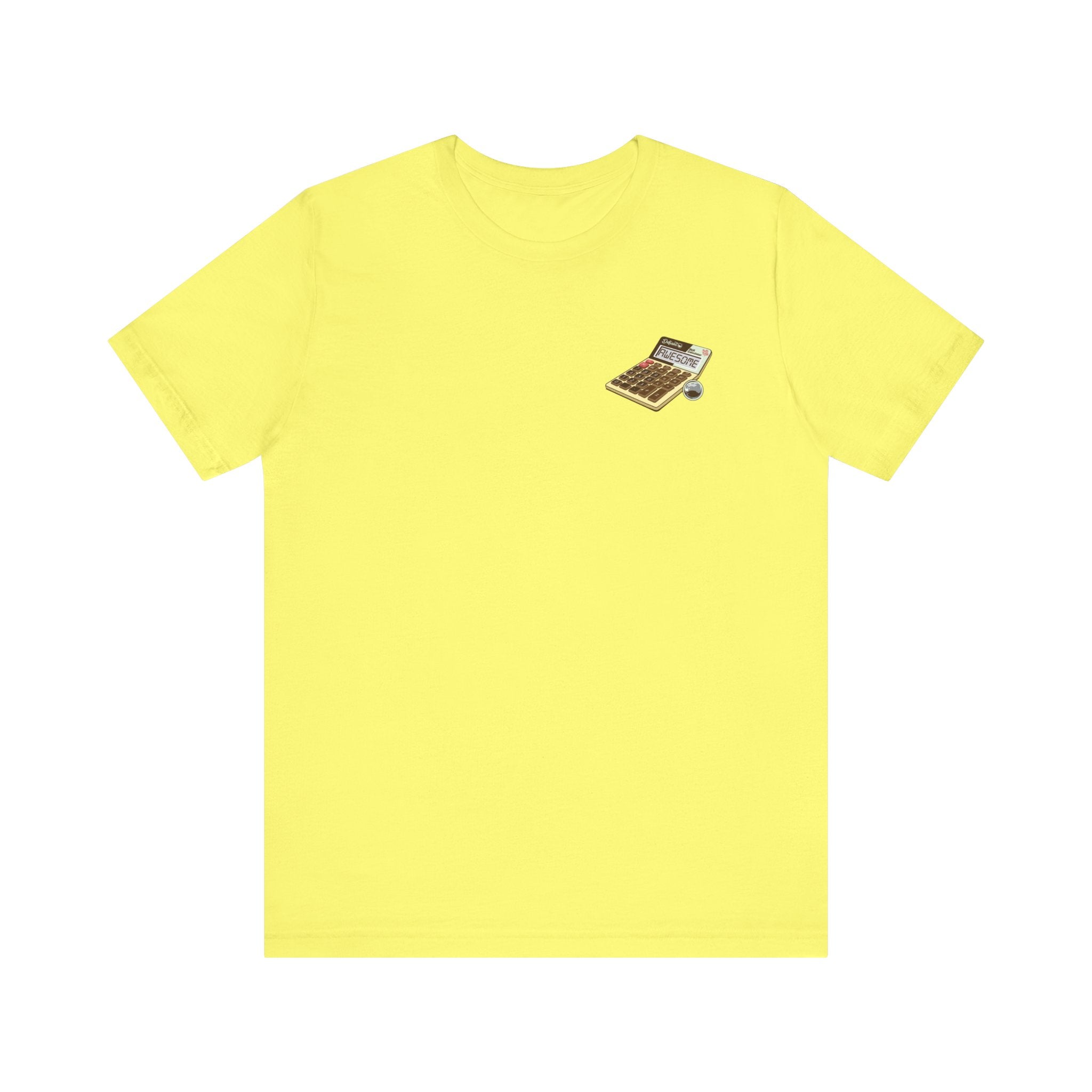 BASED ON MY CALCULATIONS - Front & Back Print Unisex Jersey Short Sleeve Tee