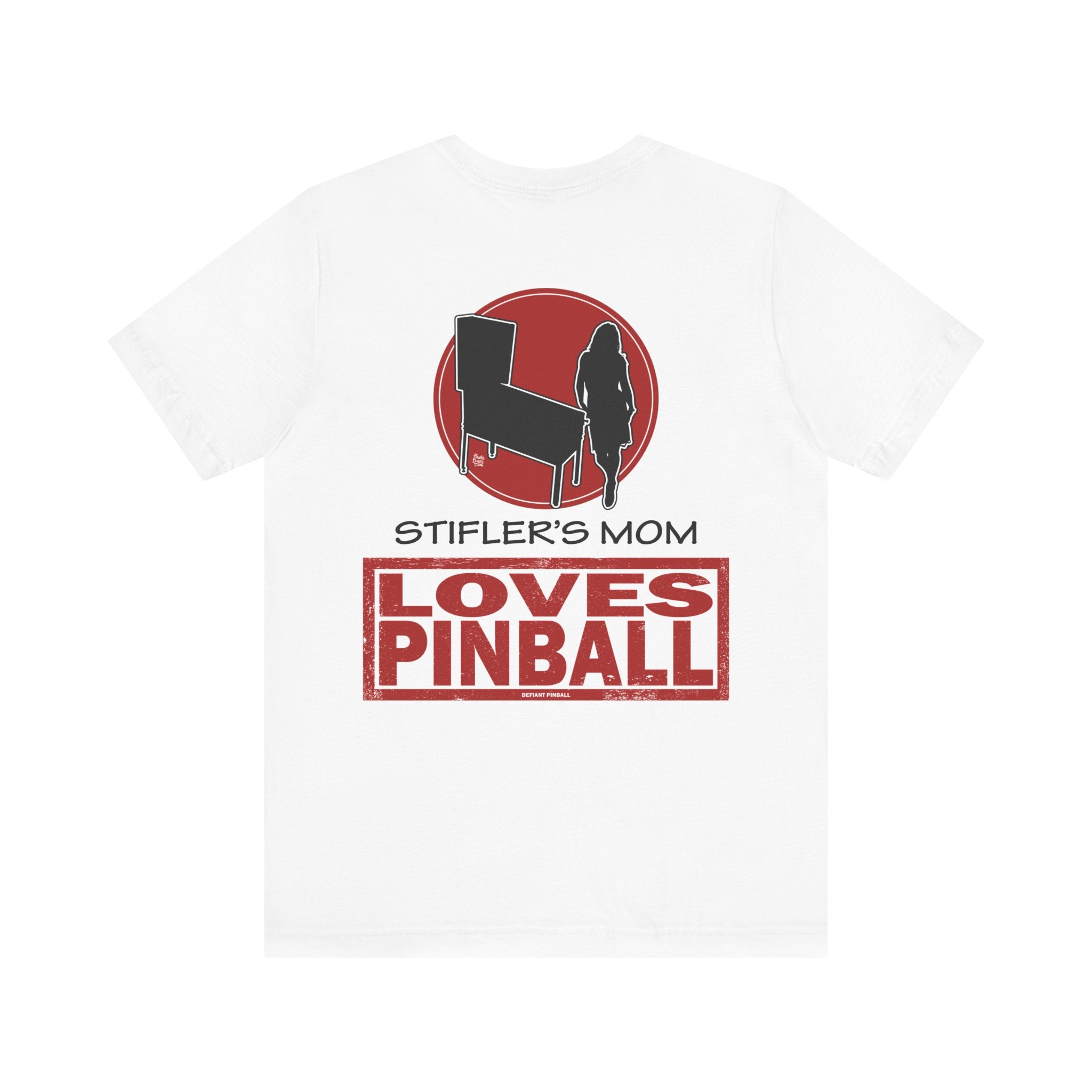 Stifler's Mom LOVES PINBALL - Front & Back Print Unisex Jersey Short Sleeve Tee