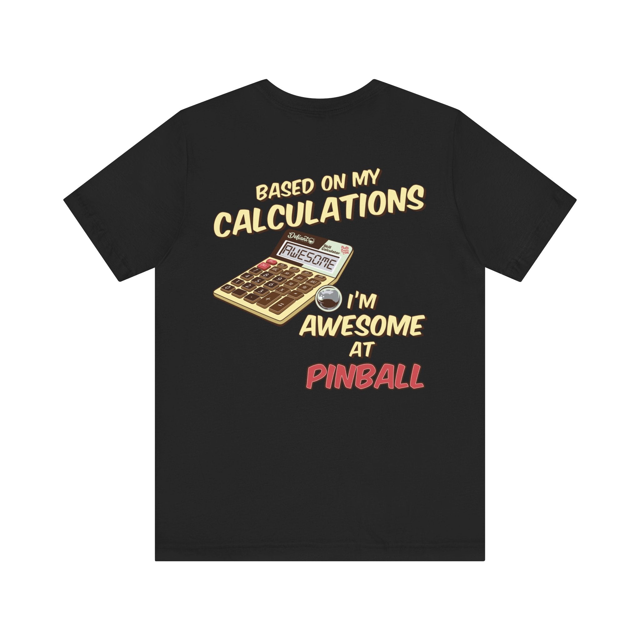 BASED ON MY CALCULATIONS - Front & Back Print Unisex Jersey Short Sleeve Tee