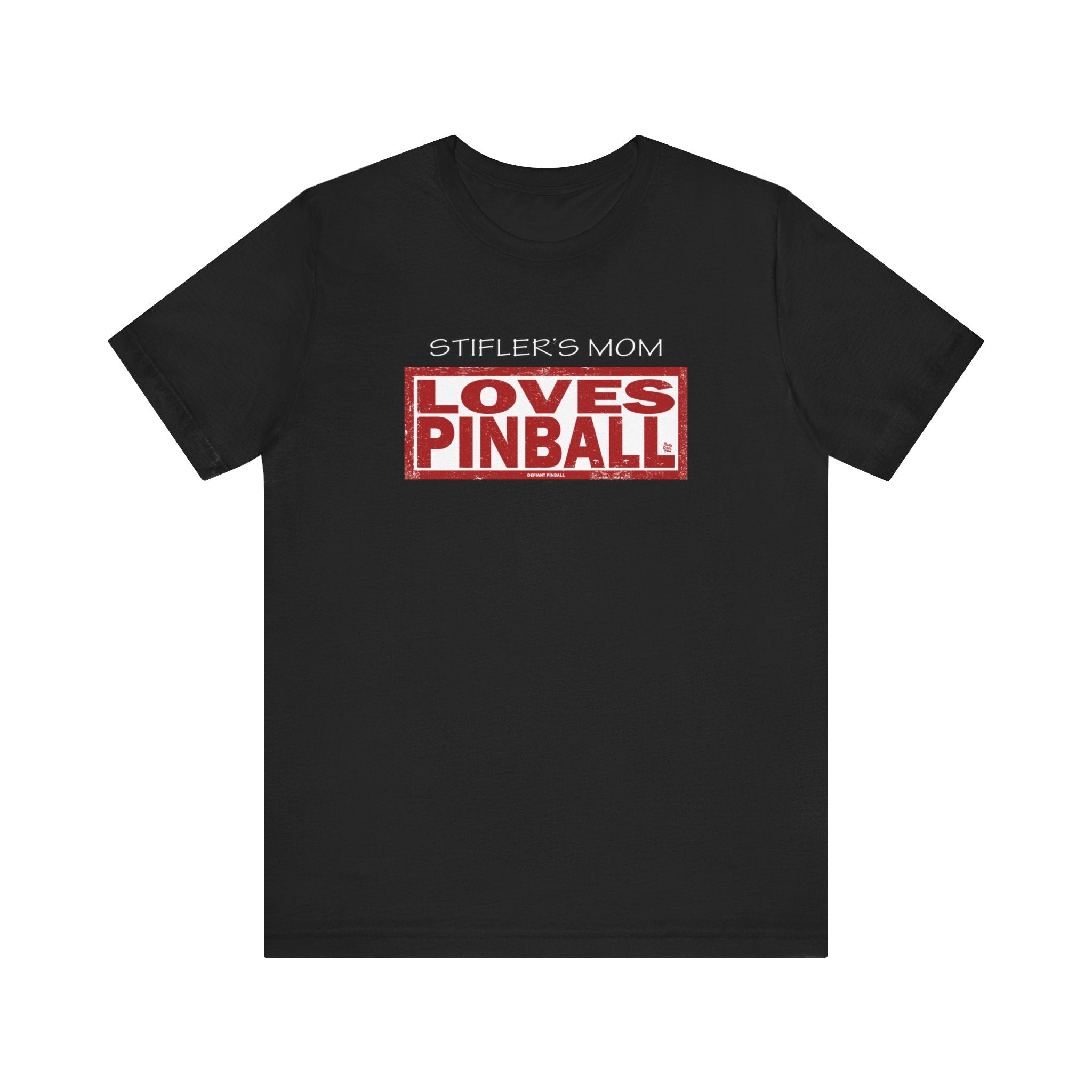 Stifler's Mom LOVES PINBALL - Front & Back Print Unisex Jersey Short Sleeve Tee