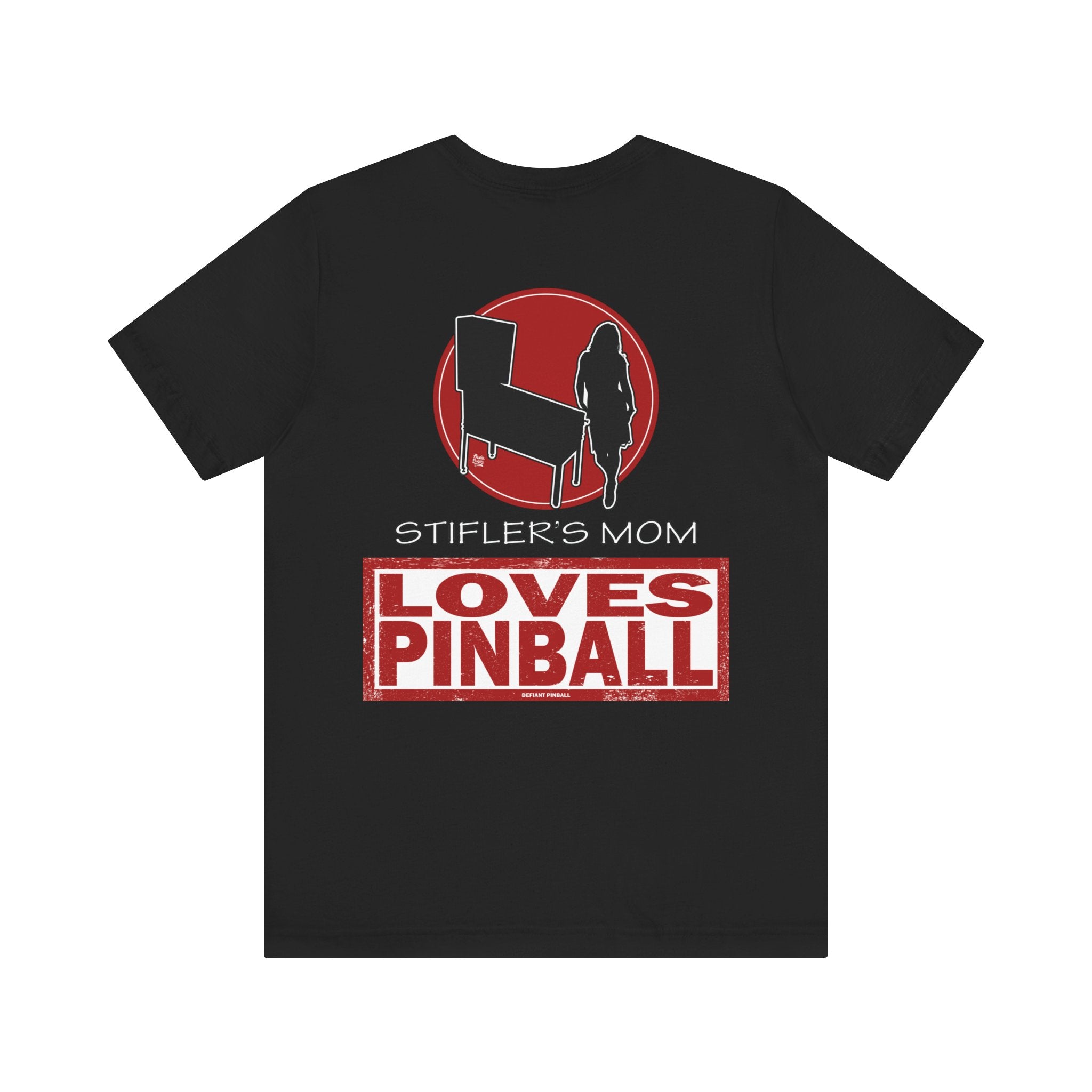 Stifler's Mom LOVES PINBALL - Front & Back Print Unisex Jersey Short Sleeve Tee