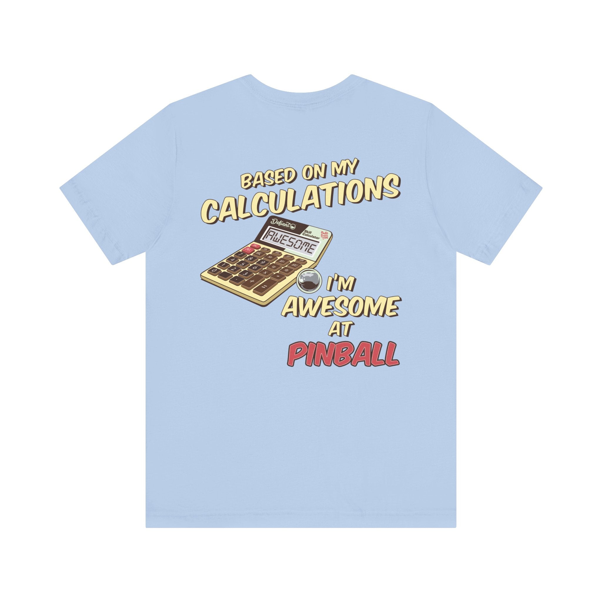 BASED ON MY CALCULATIONS - Front & Back Print Unisex Jersey Short Sleeve Tee