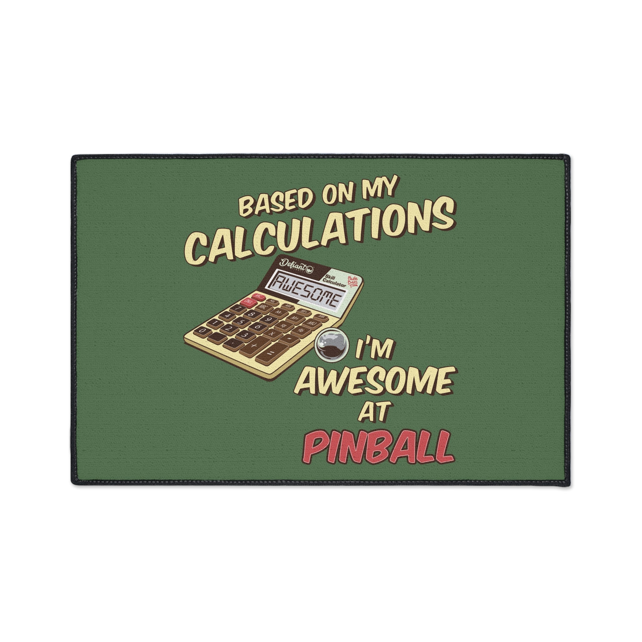 BASED ON MY CALCULATIONS - Heavy Duty Pinball Floor Mat