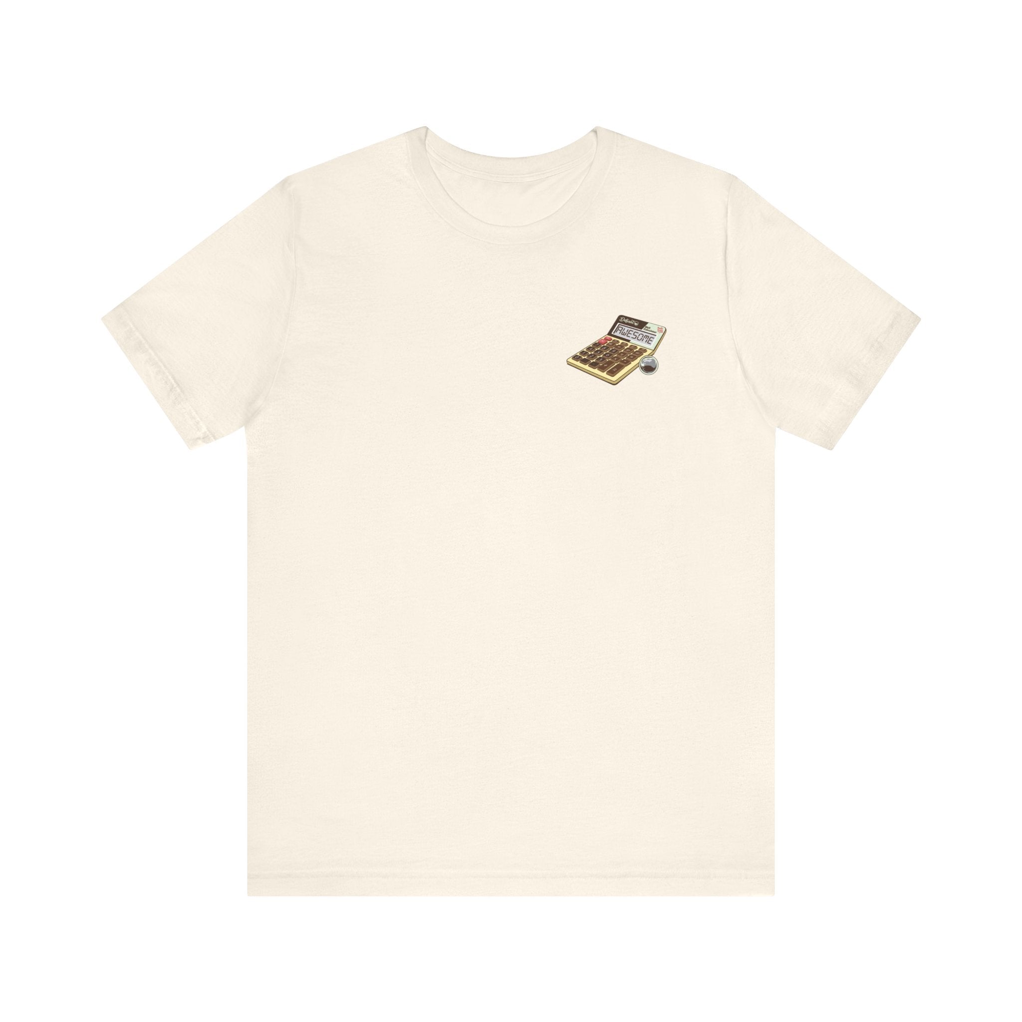 BASED ON MY CALCULATIONS - Front & Back Print Unisex Jersey Short Sleeve Tee