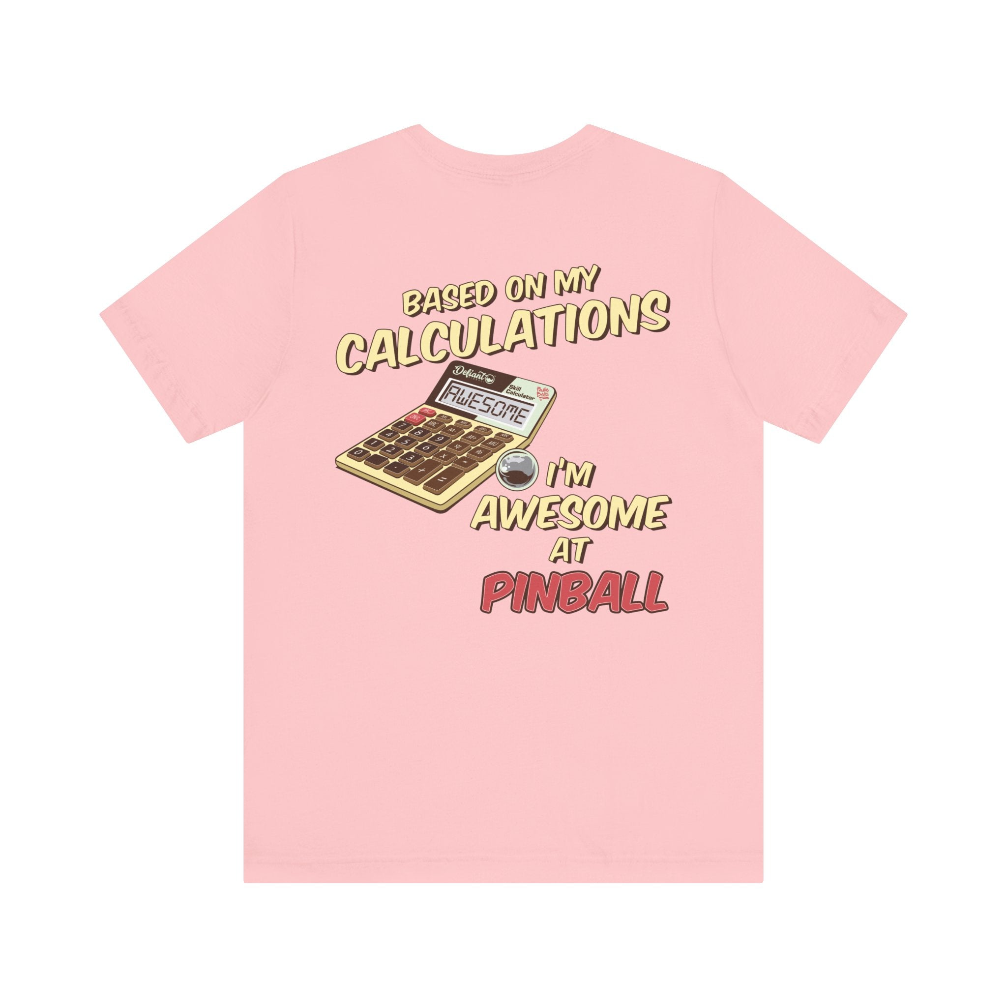 BASED ON MY CALCULATIONS - Front & Back Print Unisex Jersey Short Sleeve Tee