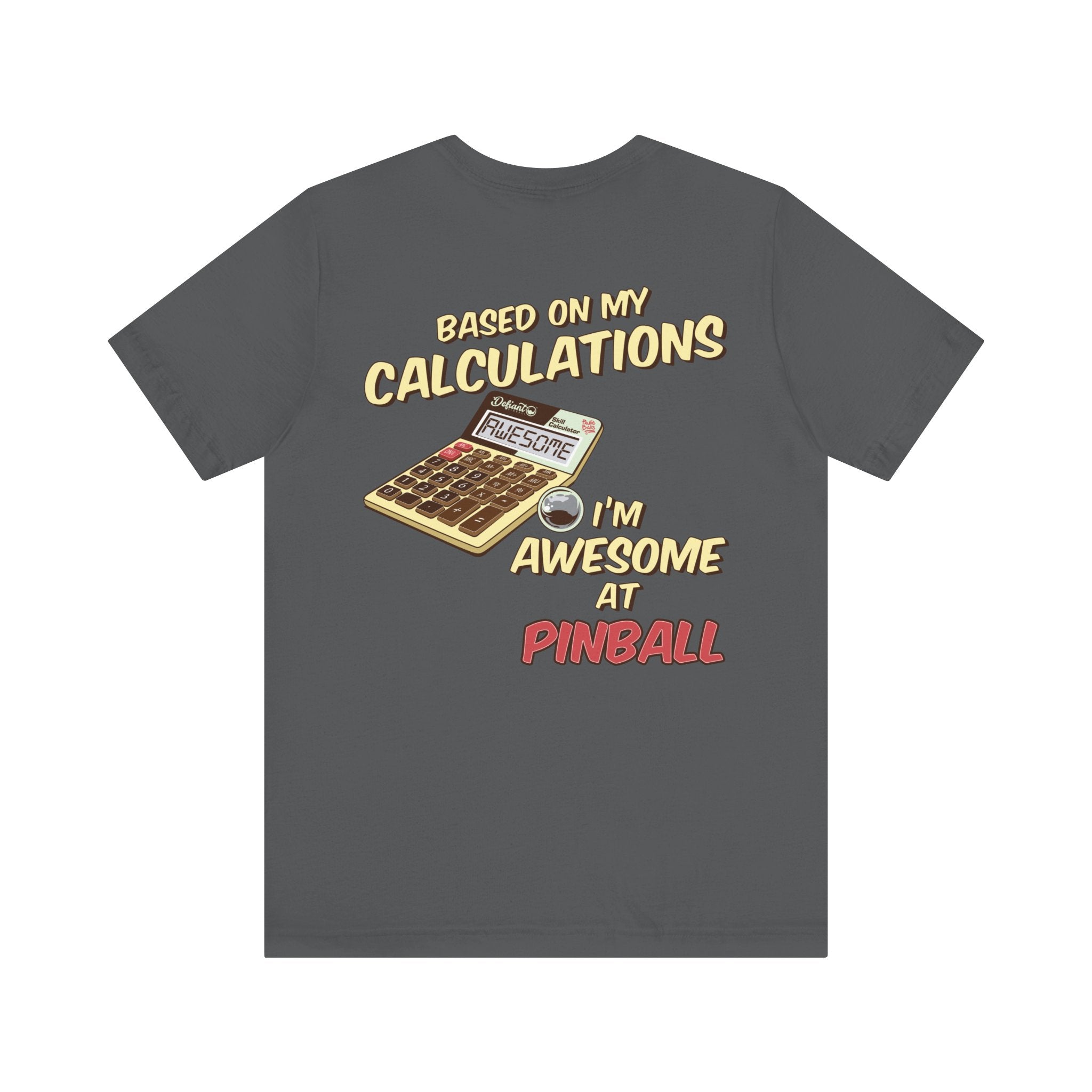 BASED ON MY CALCULATIONS - Front & Back Print Unisex Jersey Short Sleeve Tee