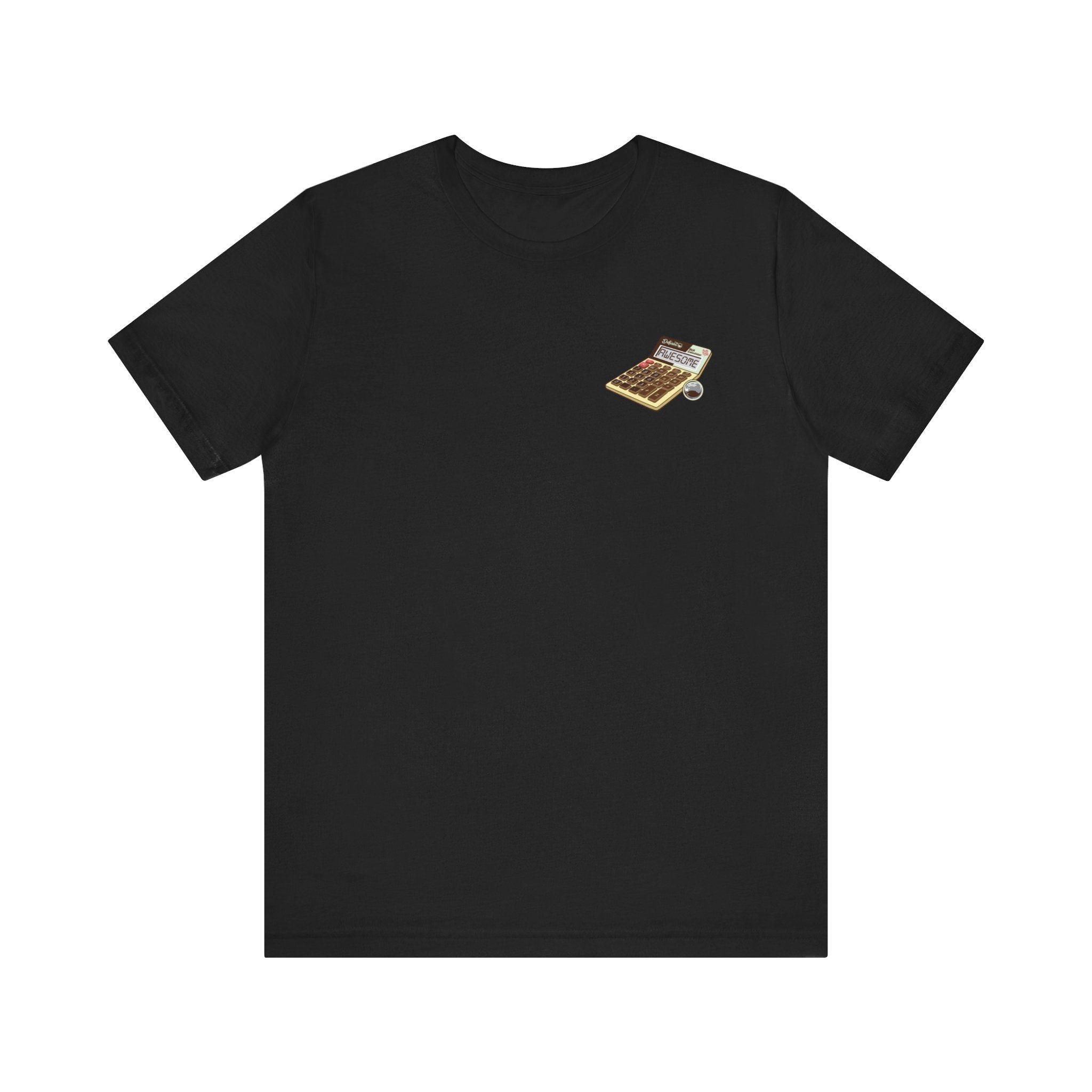 BASED ON MY CALCULATIONS - Front & Back Print Unisex Jersey Short Sleeve Tee