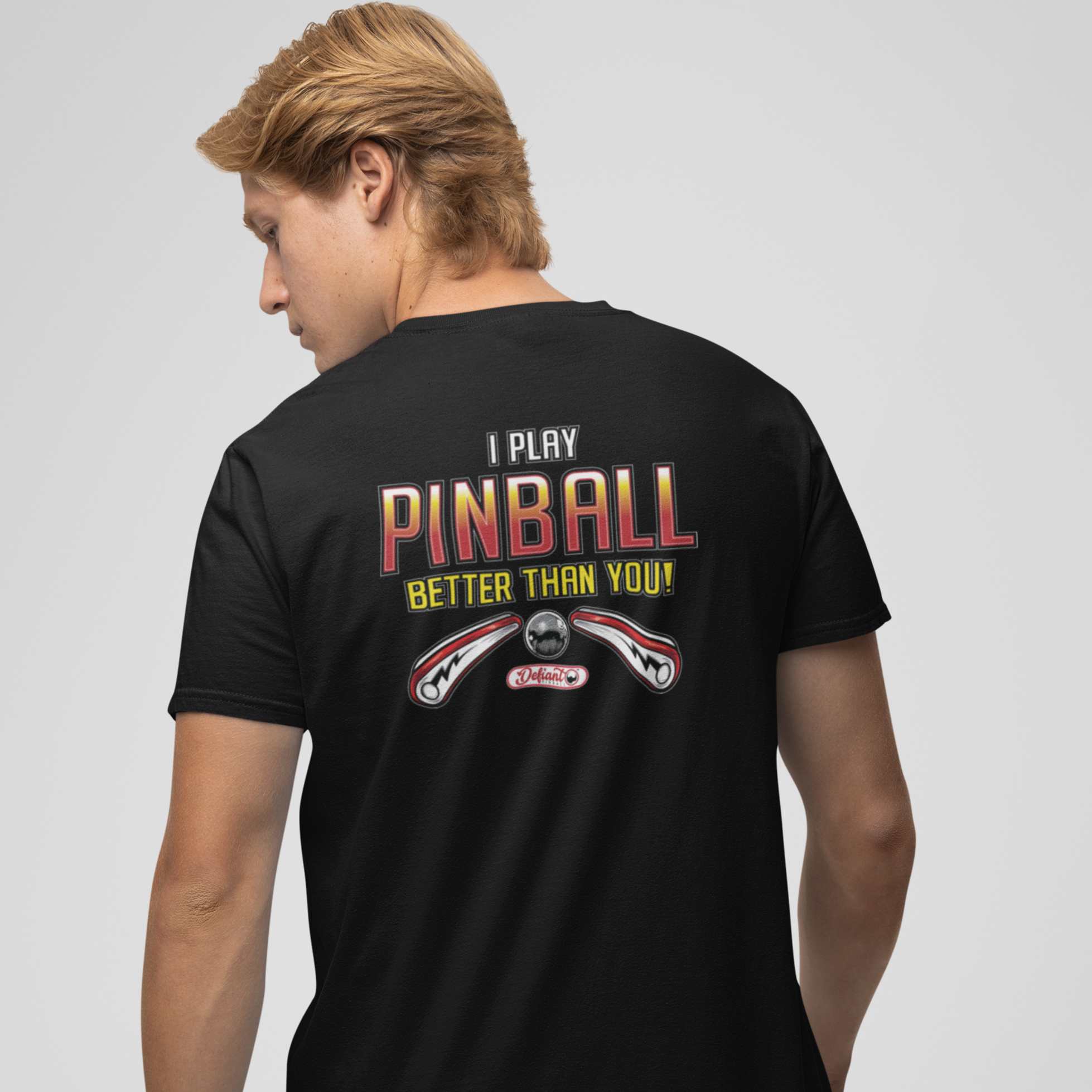 I PLAY PINBALL BETTER THEN YOU! - Front & Back Print Unisex Jersey Short Sleeve Tee
