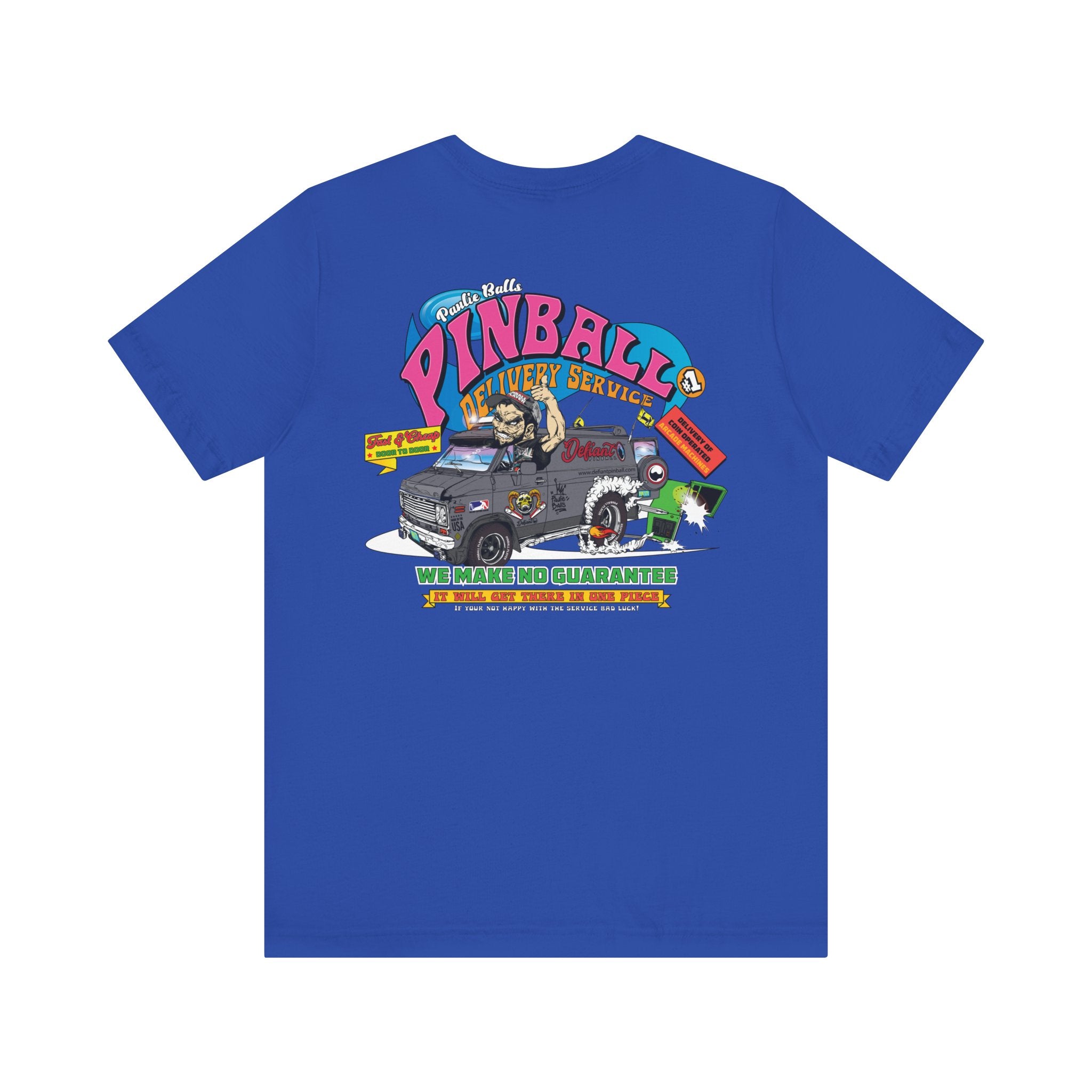Pinball Delivery No Guarantee - Front & Back Print  Unisex Jersey Short Sleeve Tee