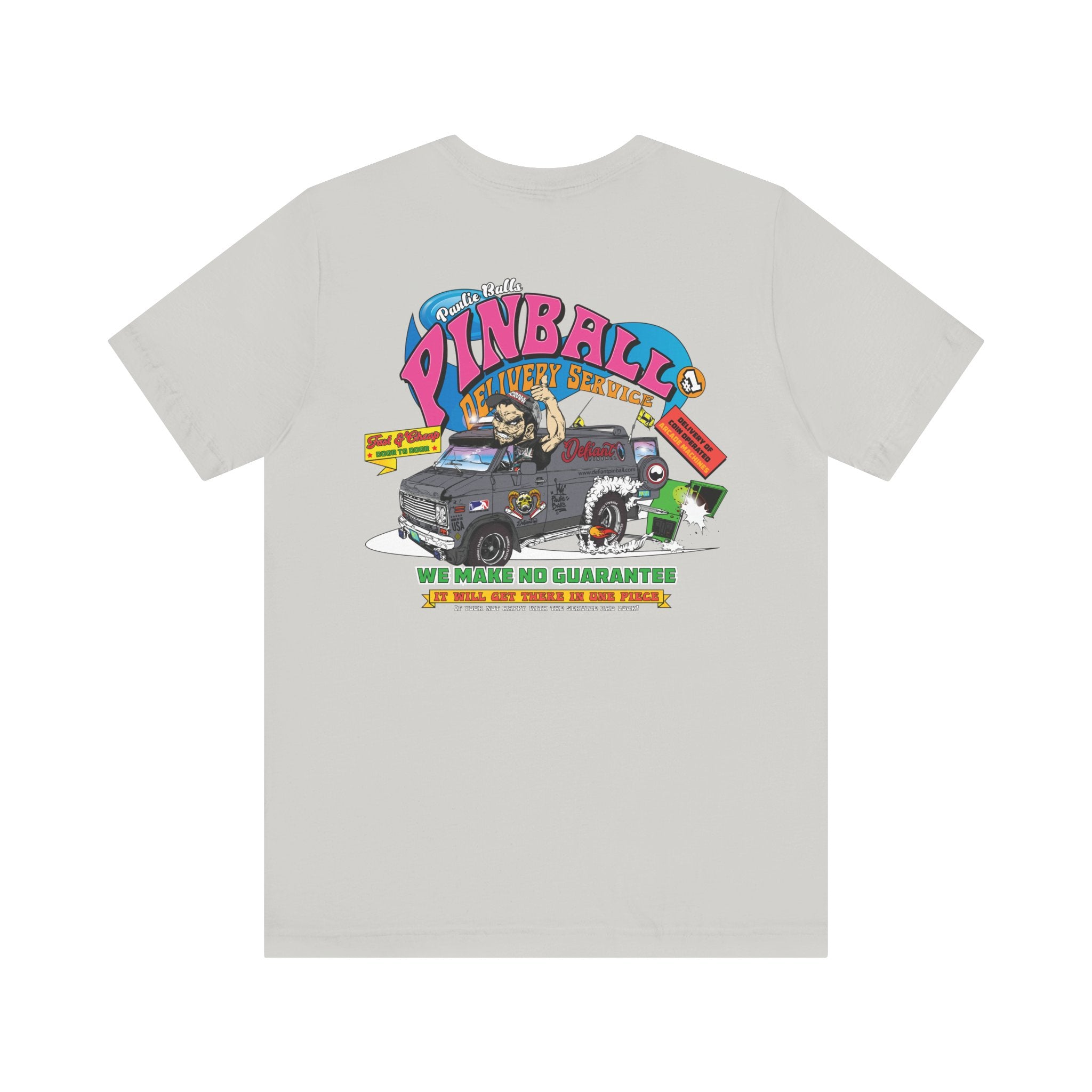 Pinball Delivery No Guarantee - Front & Back Print  Unisex Jersey Short Sleeve Tee
