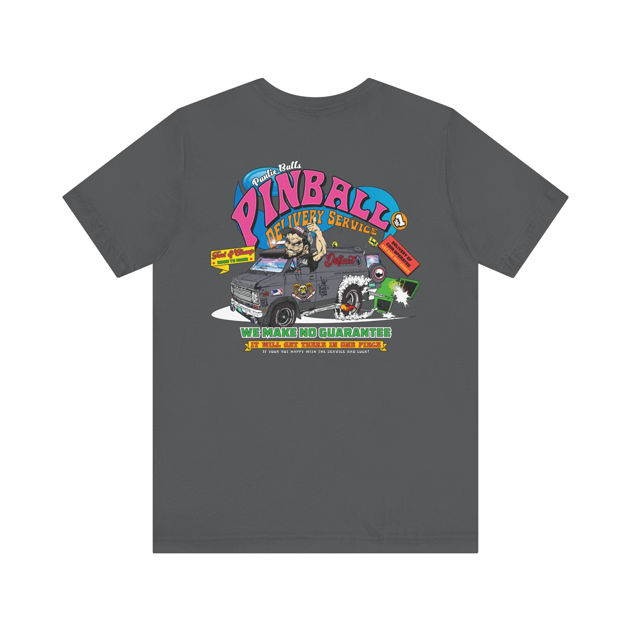 Pinball Delivery No Guarantee - Front & Back Print  Unisex Jersey Short Sleeve Tee