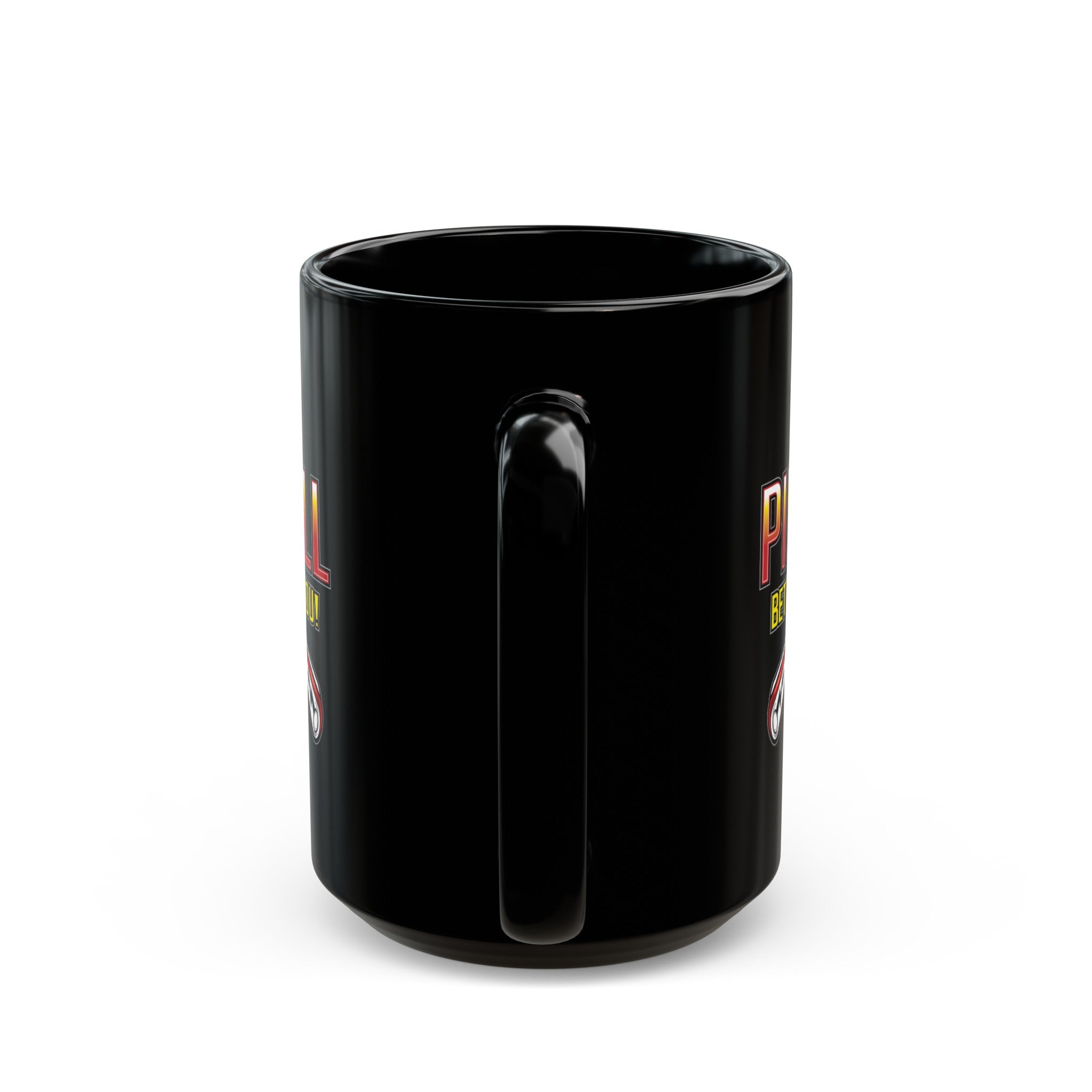 I PLAY PINBALL BETTER THEN YOU! - Black Mug (11oz, 15oz)