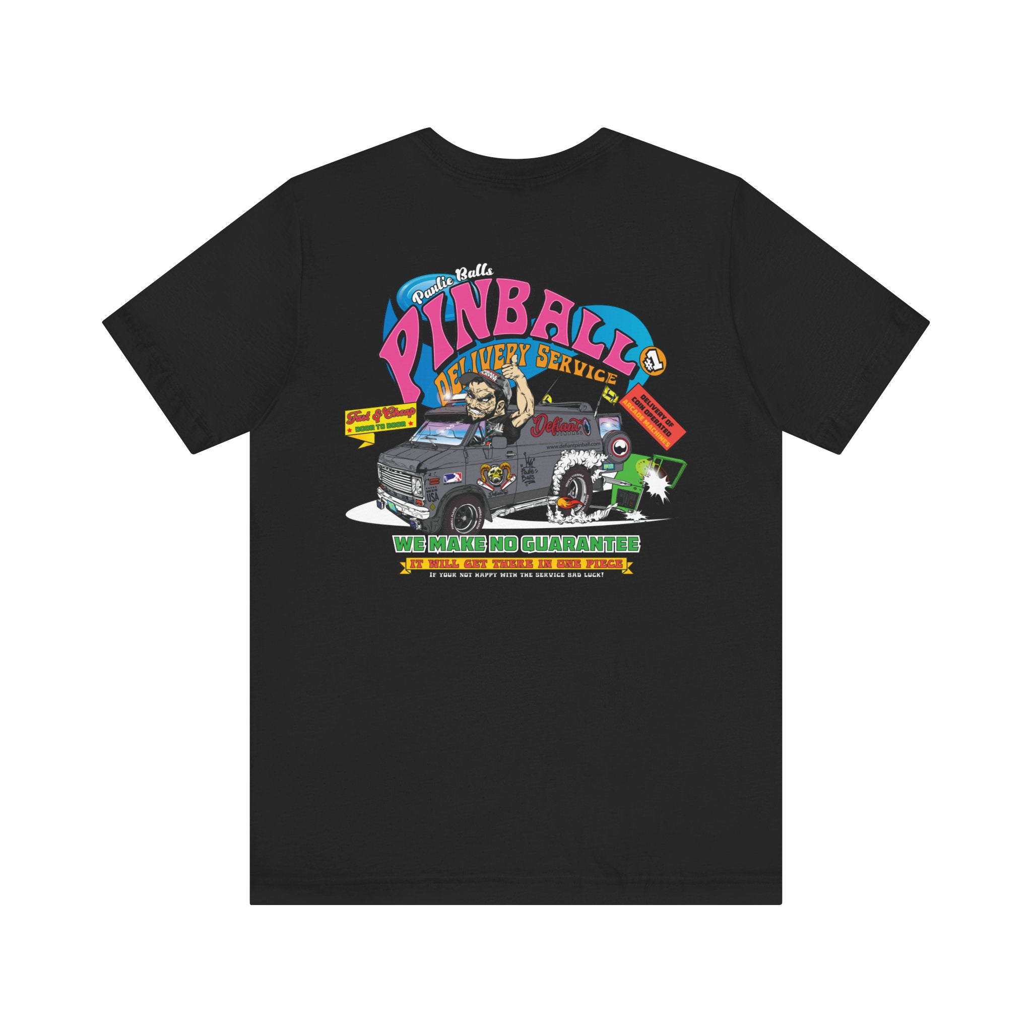 Pinball Delivery No Guarantee - Front & Back Print  Unisex Jersey Short Sleeve Tee