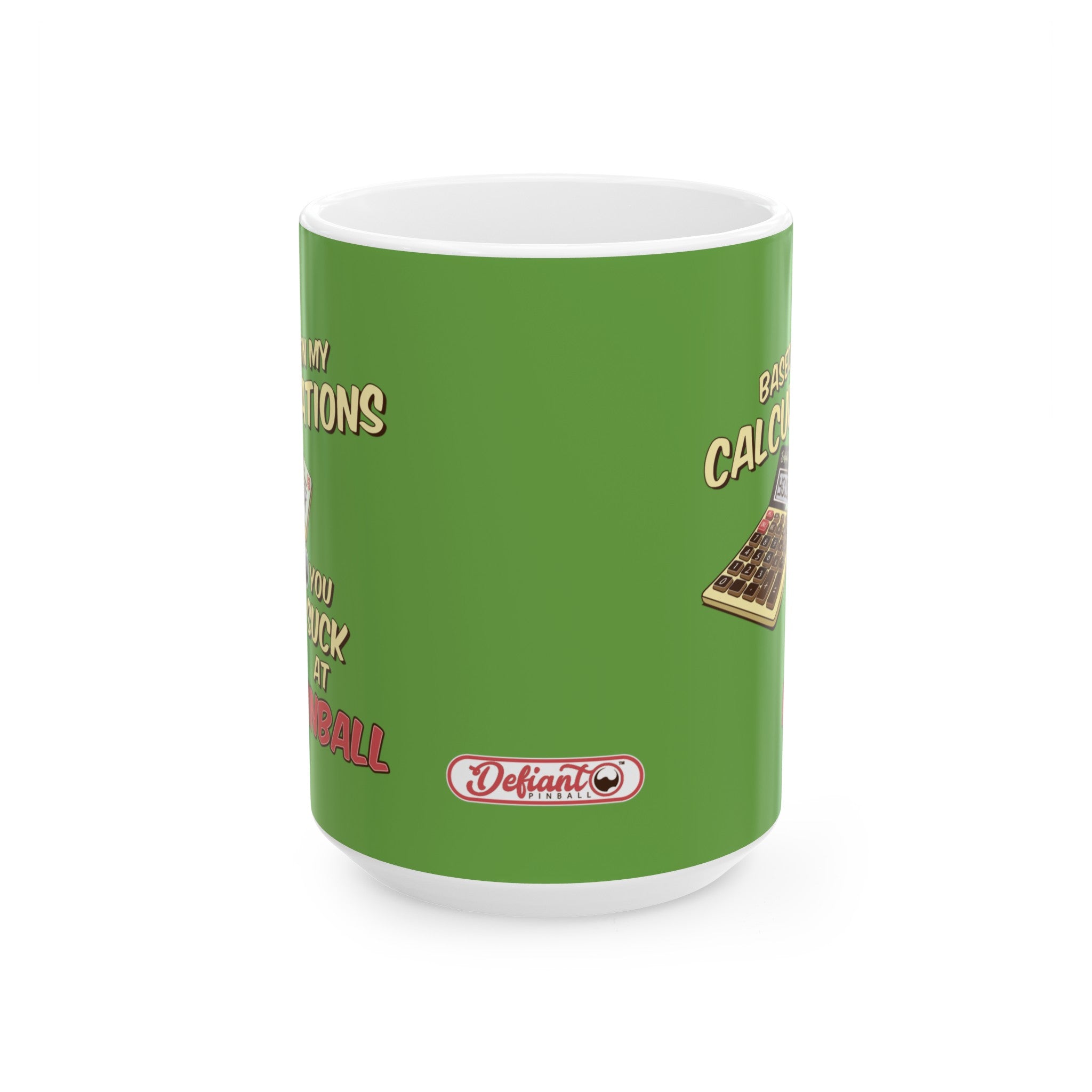 BASED ON MY CALCULATIONS YOU SUCK - Ceramic Mug, (11oz, 15oz)